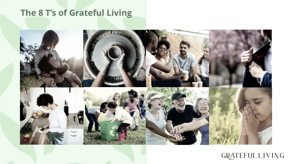 the 8 t s of grateful living