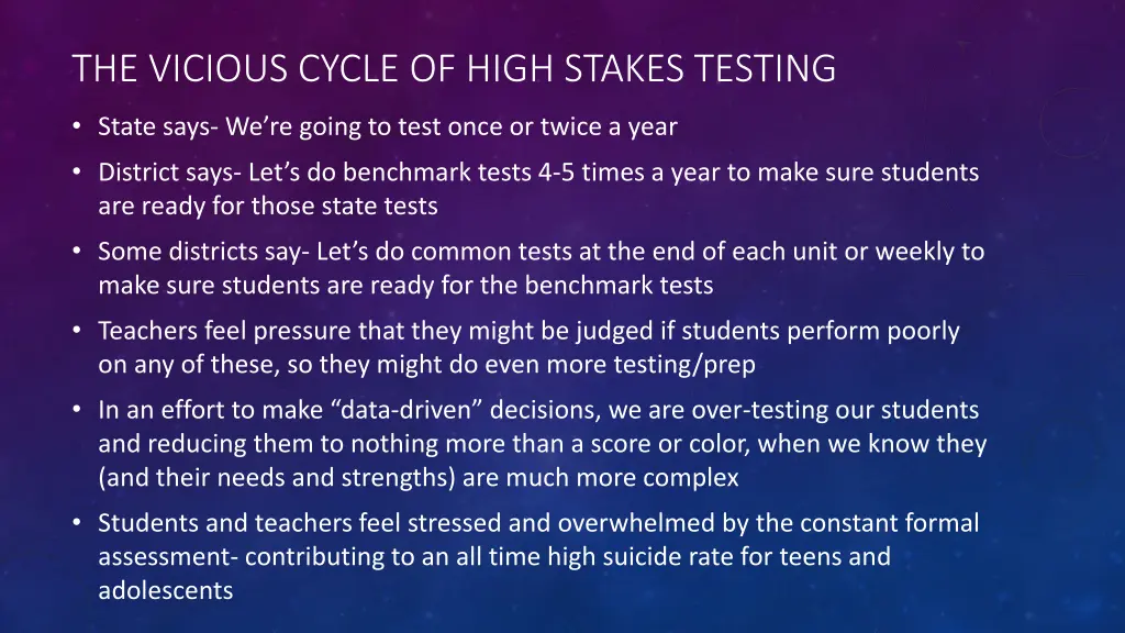 the vicious cycle of high stakes testing