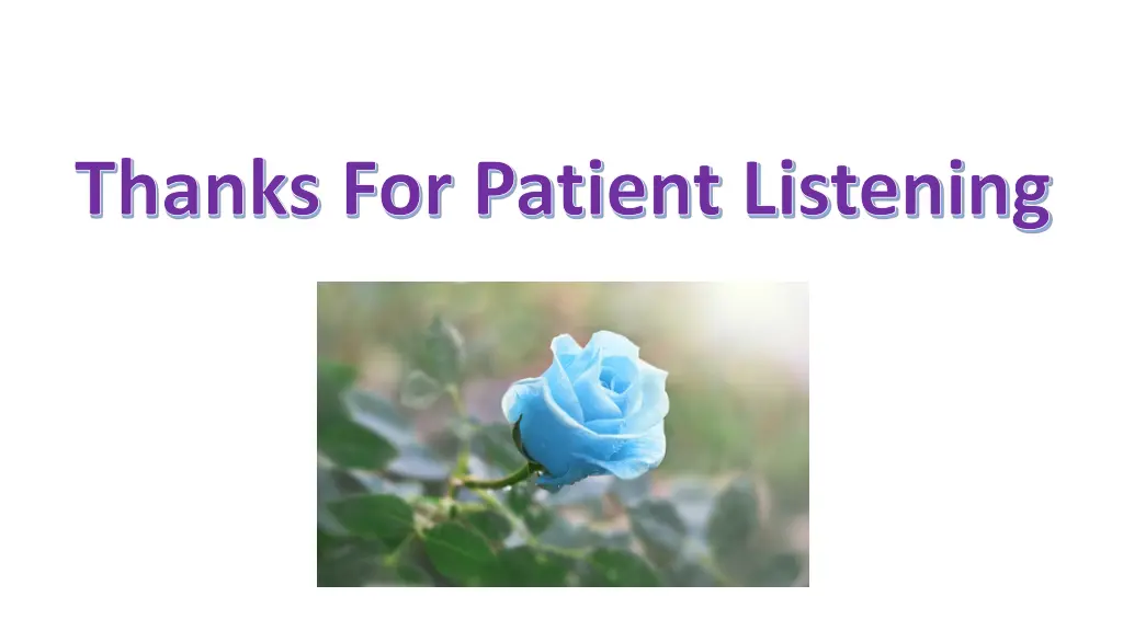 thanks for patient listening