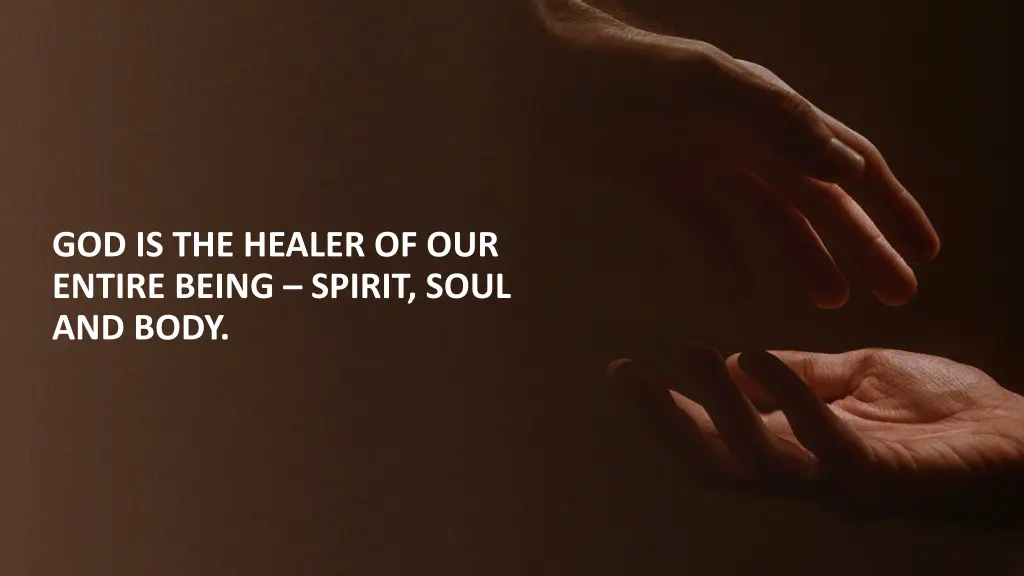 god is the healer of our entire being spirit soul