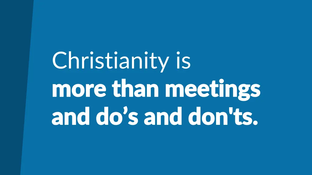 christianity is more than meetings more than