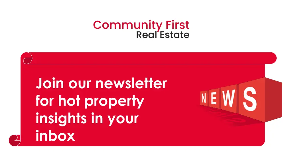 join our newsletter for hot property insights