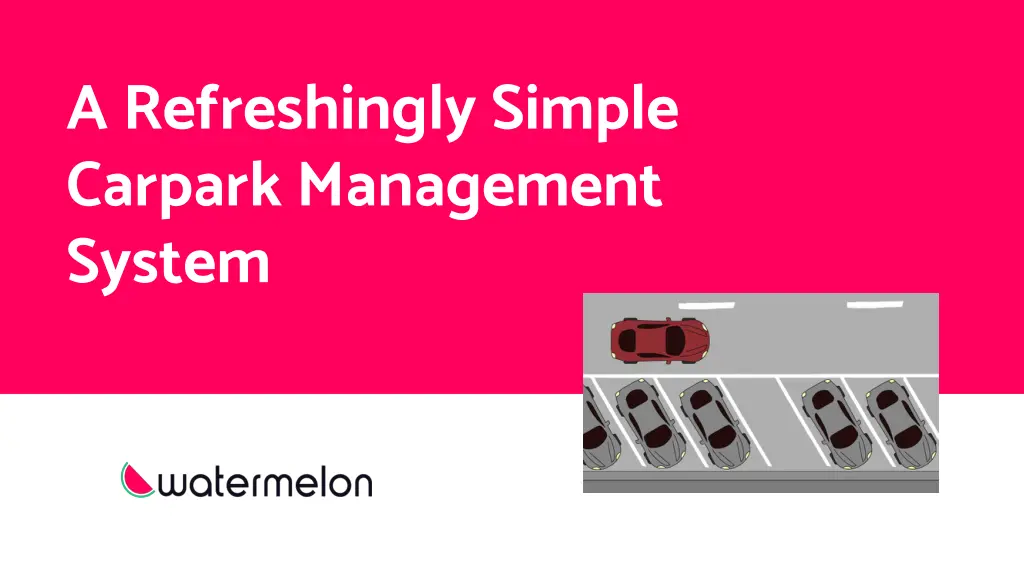 a refreshingly simple carpark management system