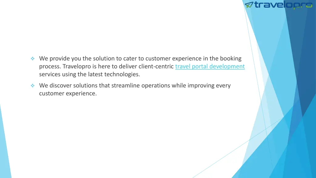 we provide you the solution to cater to customer