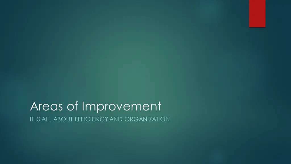 areas of improvement it is all about efficiency