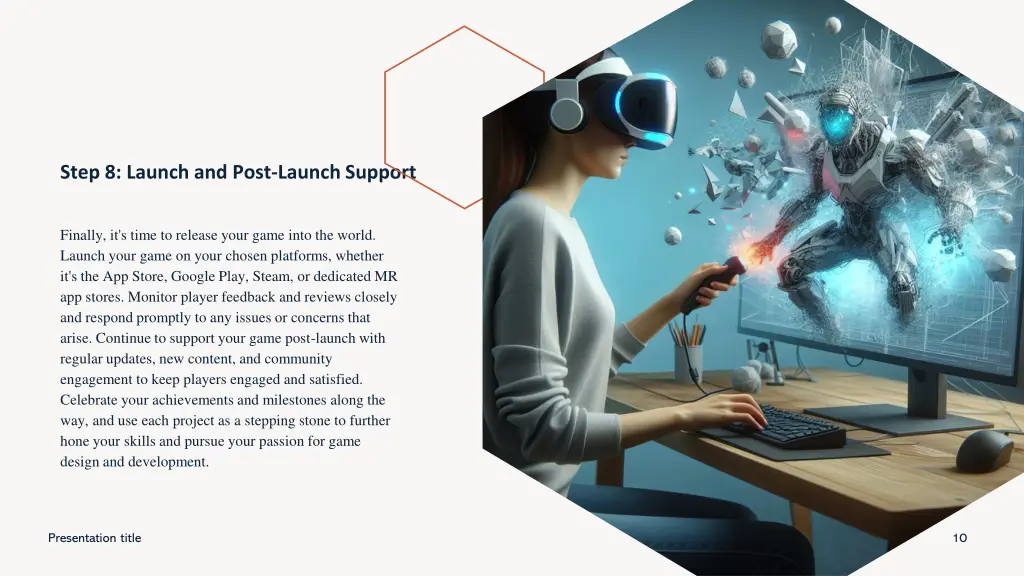 step 8 launch and post launch support