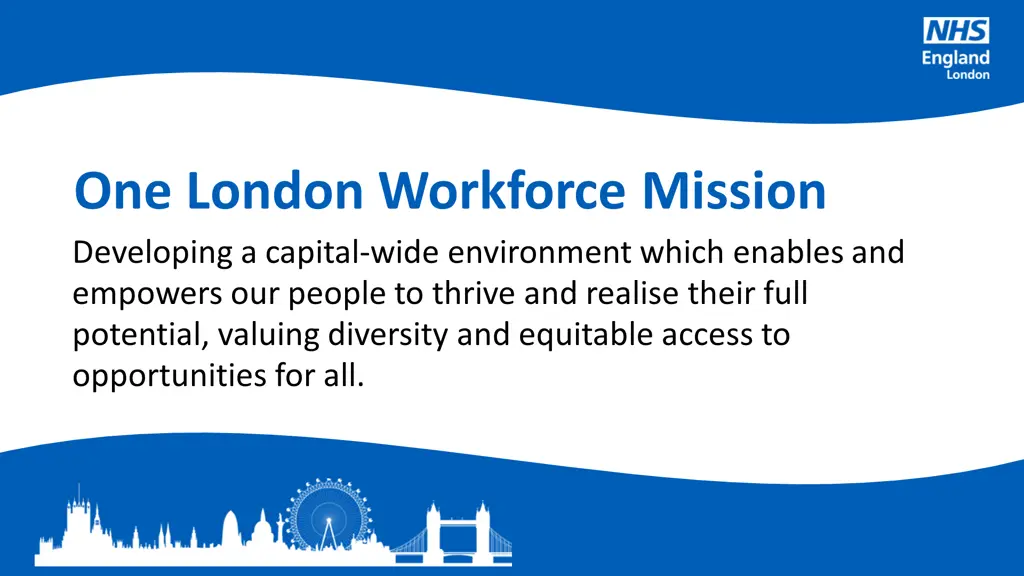 one london workforce mission developing a capital
