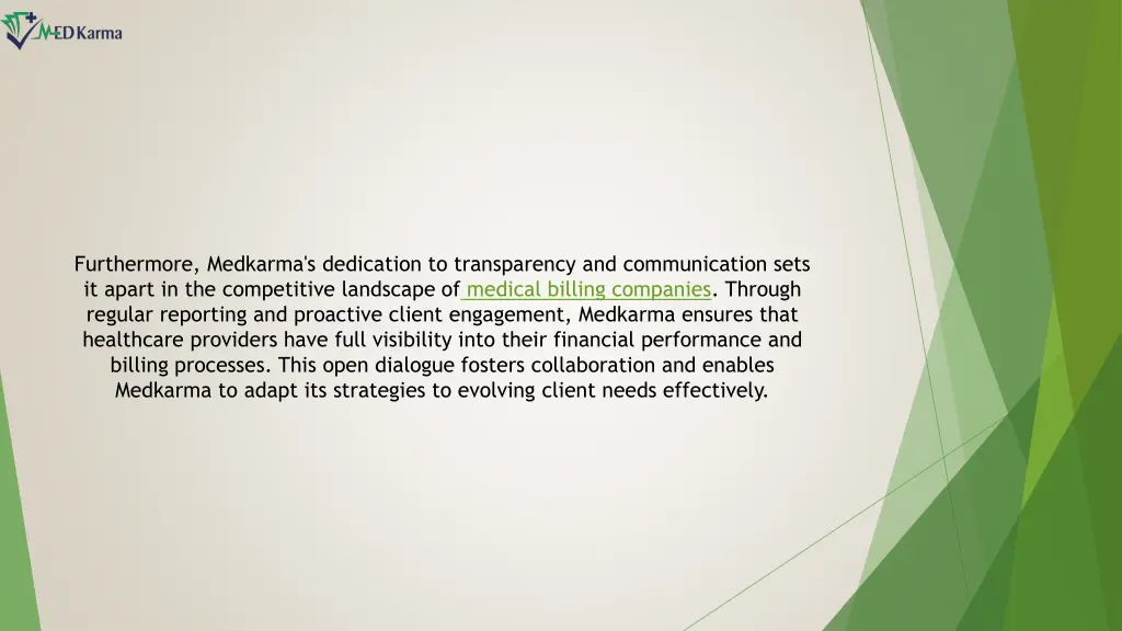 furthermore medkarma s dedication to transparency