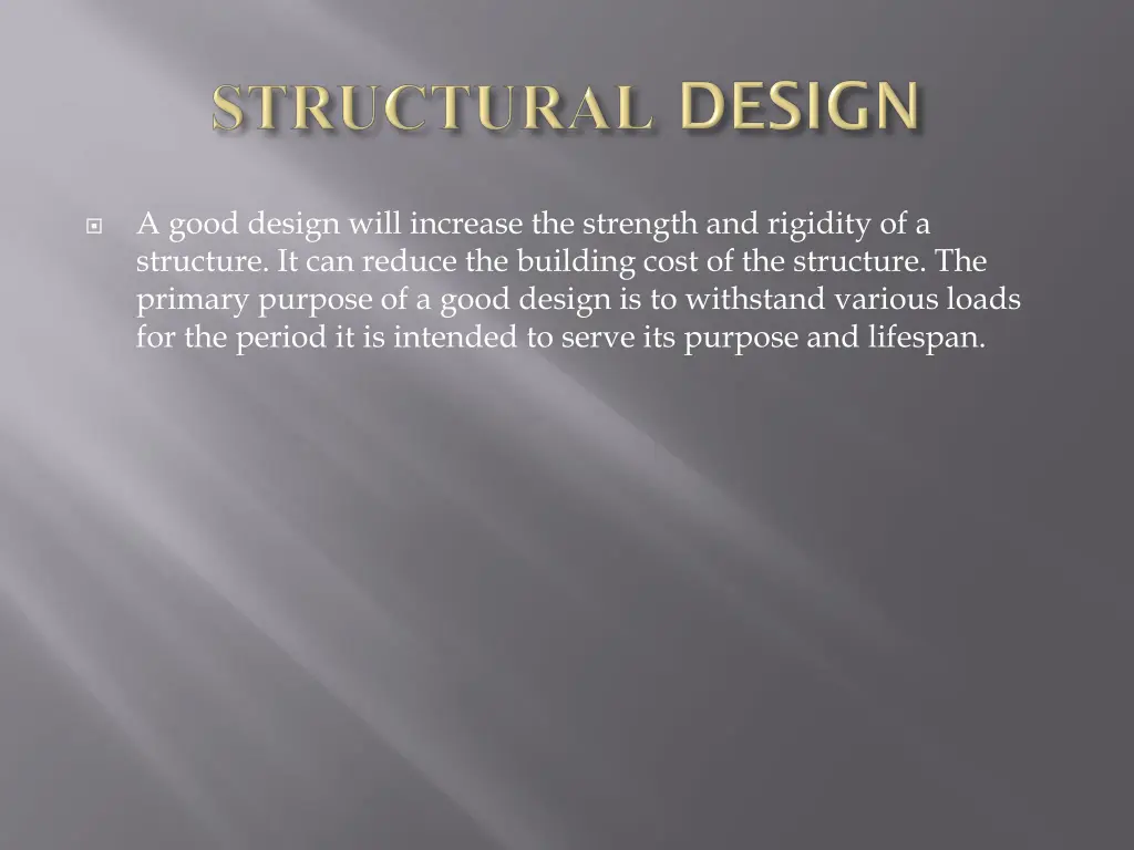 a good design will increase the strength