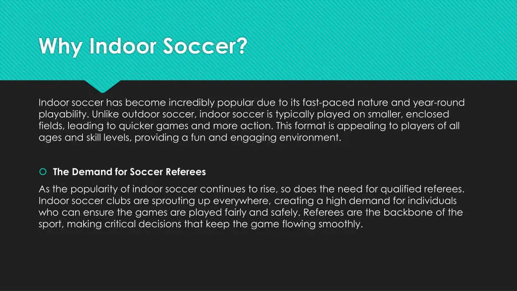why indoor soccer