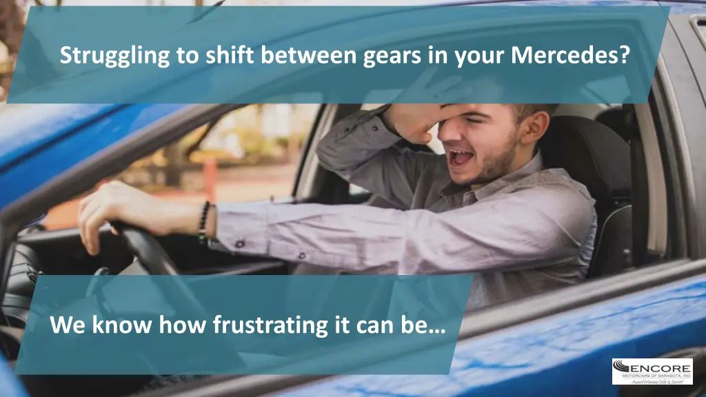 struggling to shift between gears in your mercedes