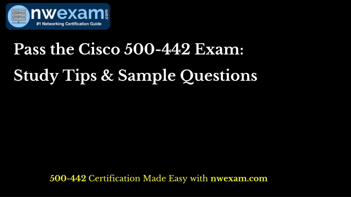 pass the cisco 500 442 exam