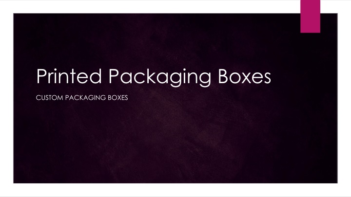 printed packaging boxes