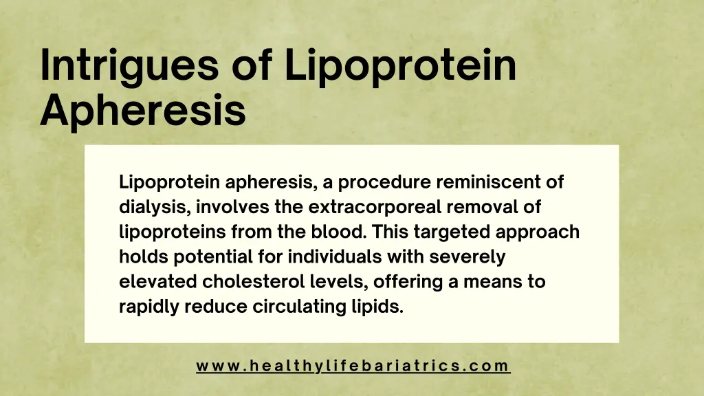 intrigues of lipoprotein apheresis