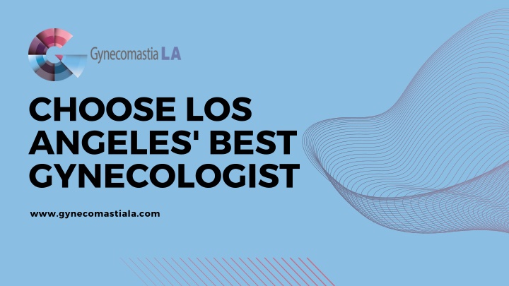 choose los angeles best gynecologist