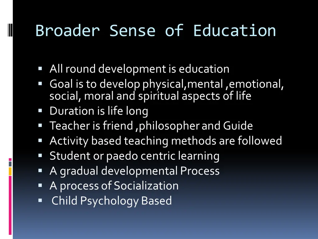 broader sense of education