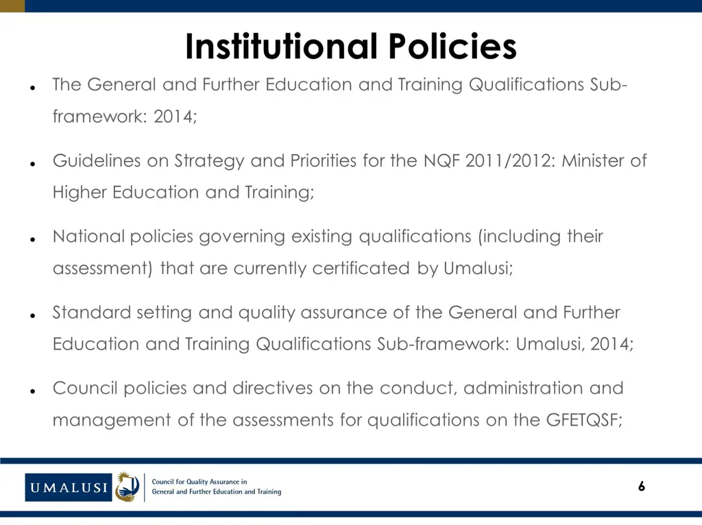 institutional policies the general and further