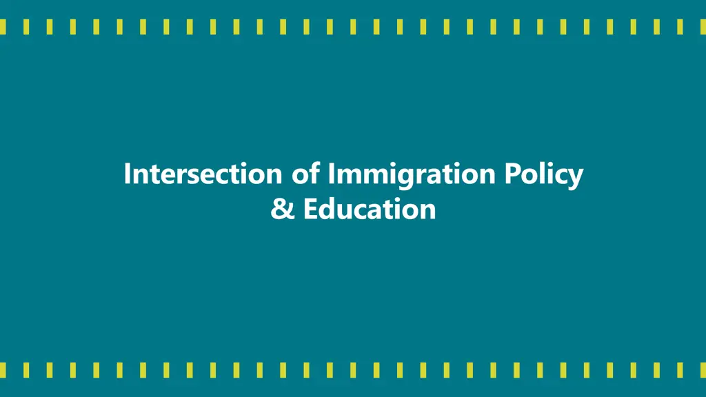 intersection of immigration policy education