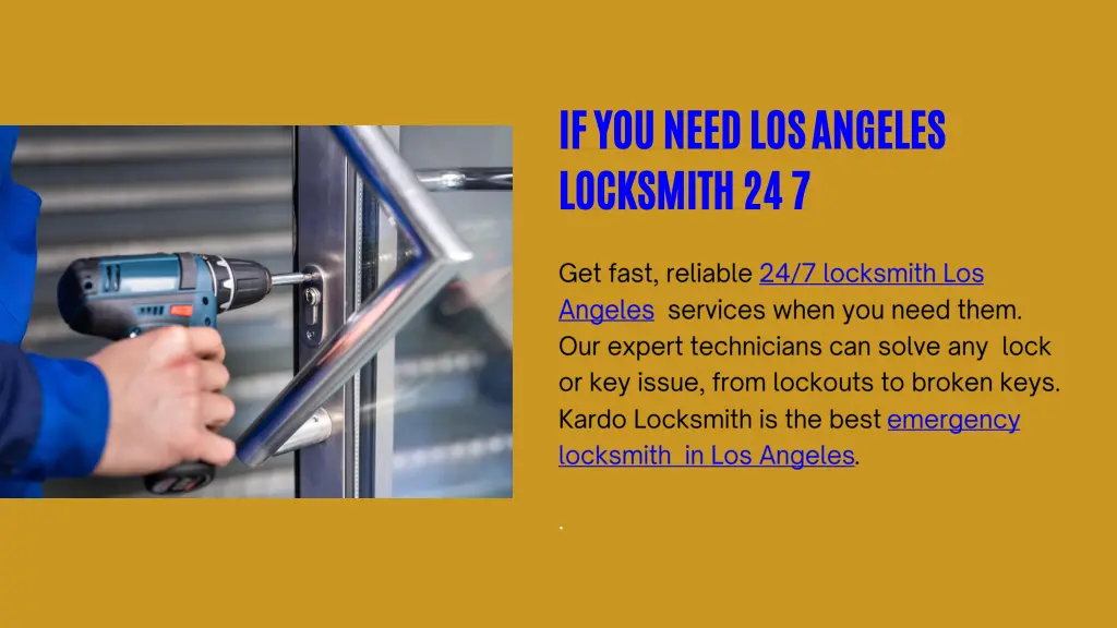 if you need los angeles locksmith 24 7