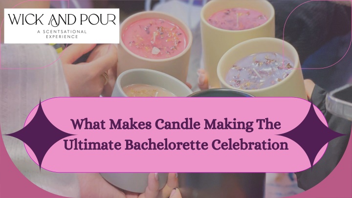 what makes candle making the ultimate