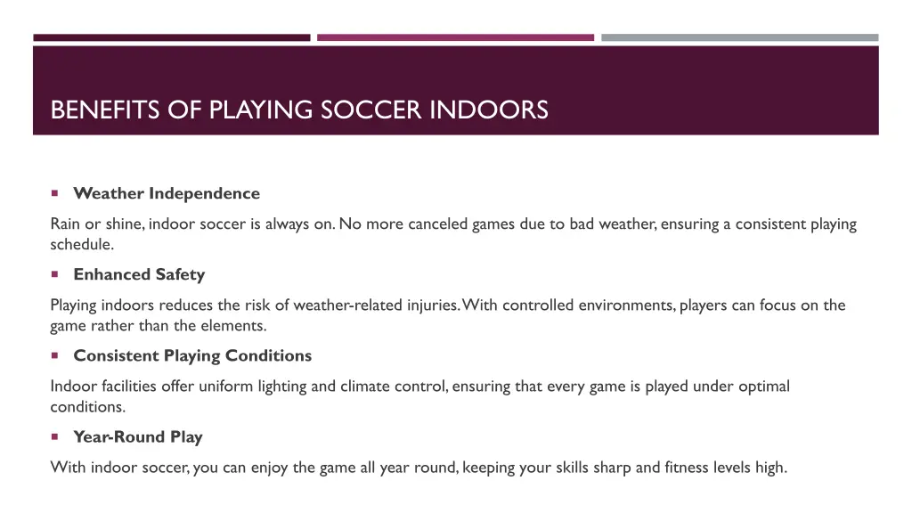 benefits of playing soccer indoors