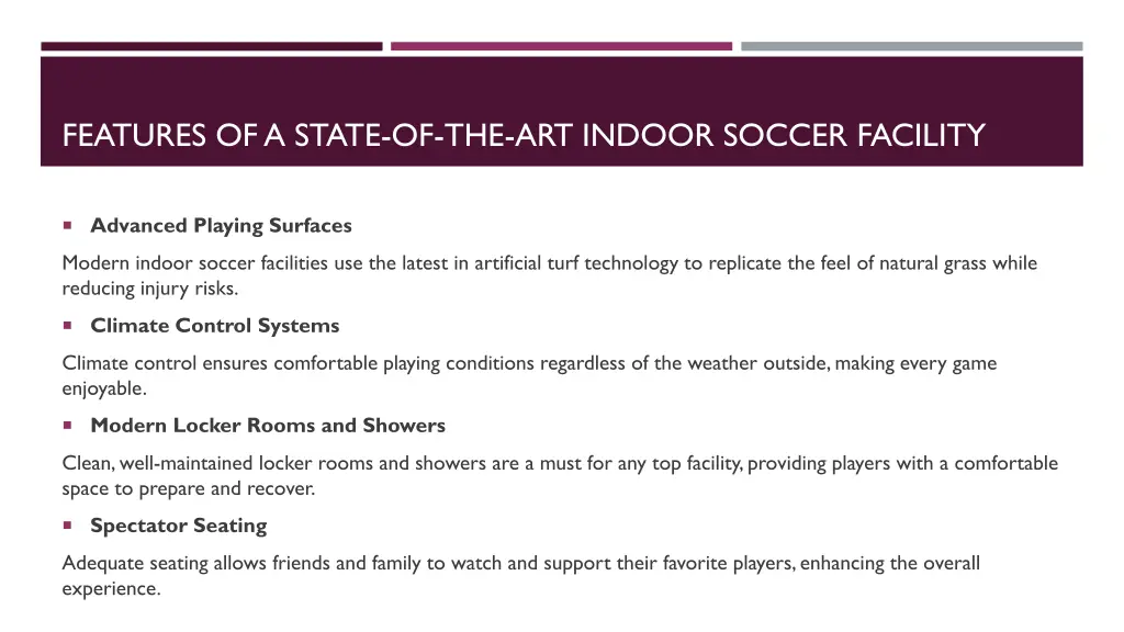 features of a state of the art indoor soccer