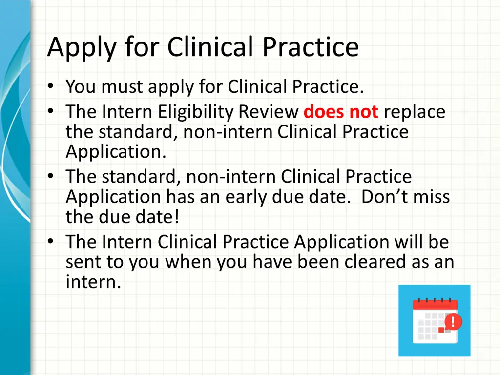 apply for clinical practice you must apply