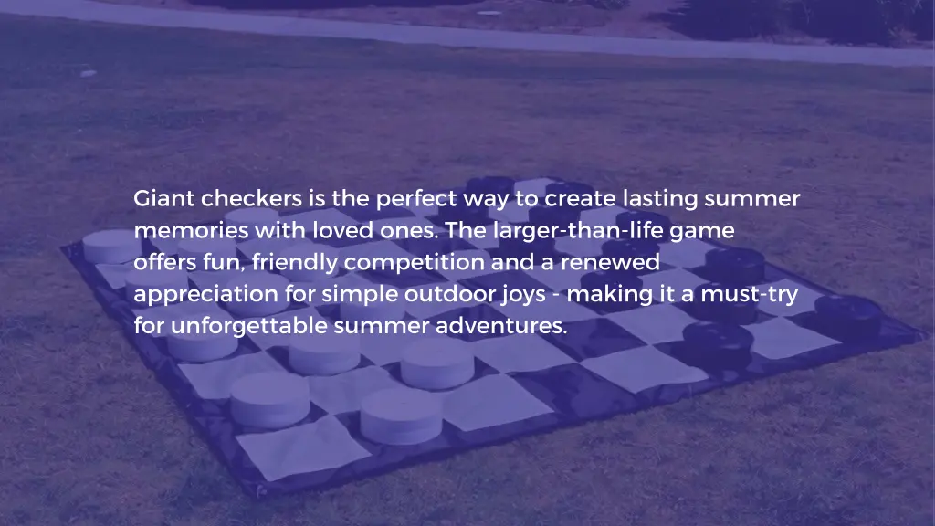 giant checkers is the perfect way to create