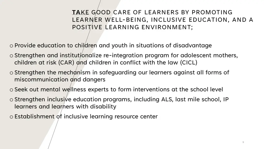 ta ke good care of learners by promoting learner