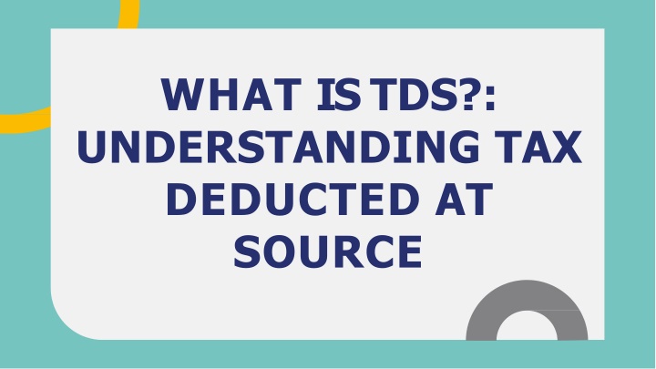 what is tds understanding tax deducted at source