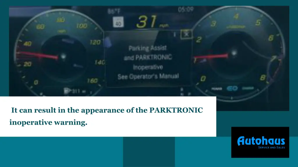 it can result in the appearance of the parktronic