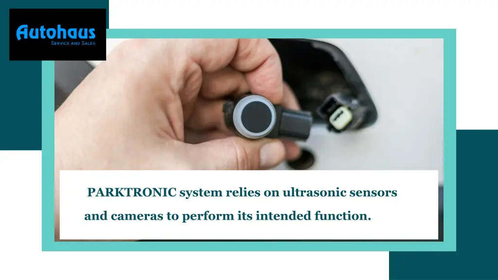 parktronic system relies on ultrasonic sensors