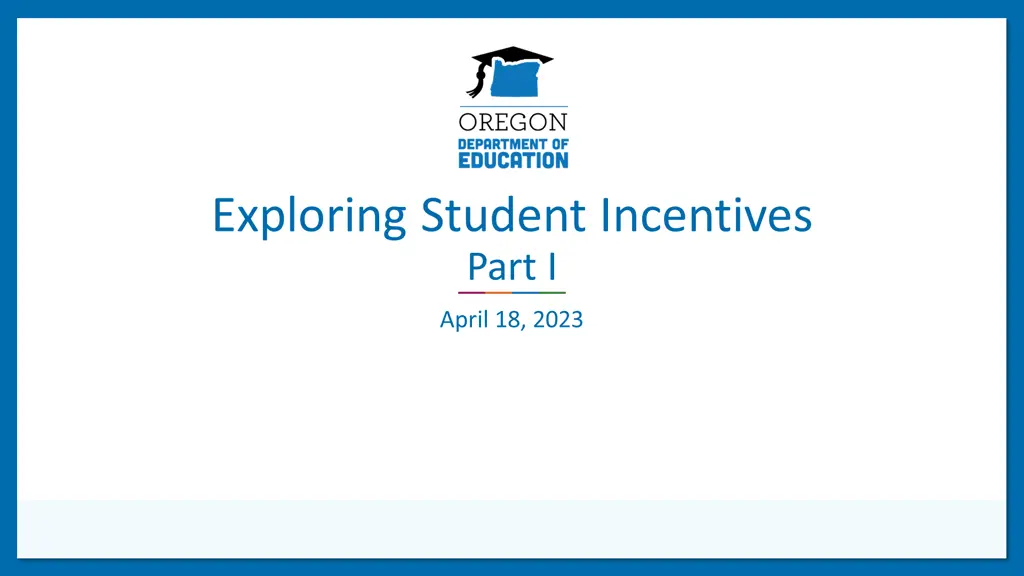 exploring student incentives part i