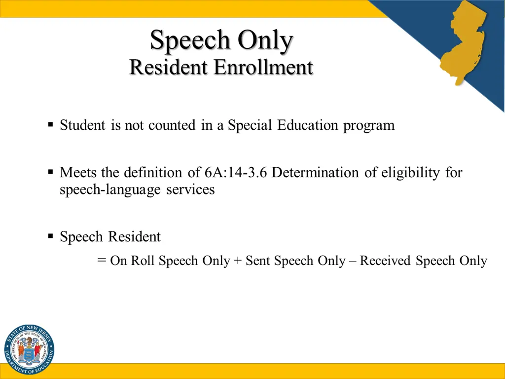 speech only resident enrollment