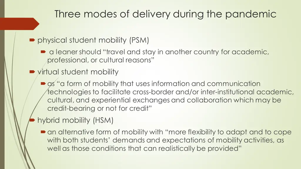 three modes of delivery during the pandemic