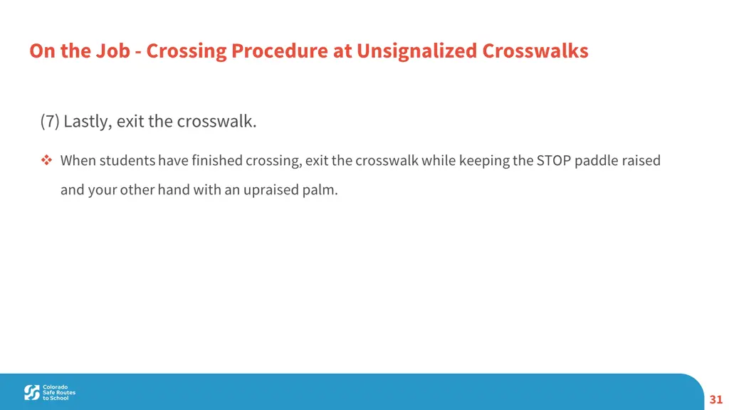 on the job crossing procedure at unsignalized