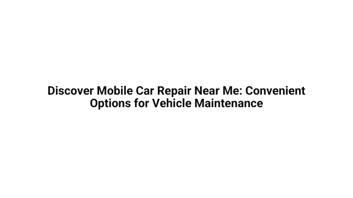 discover mobile car repair near me convenient