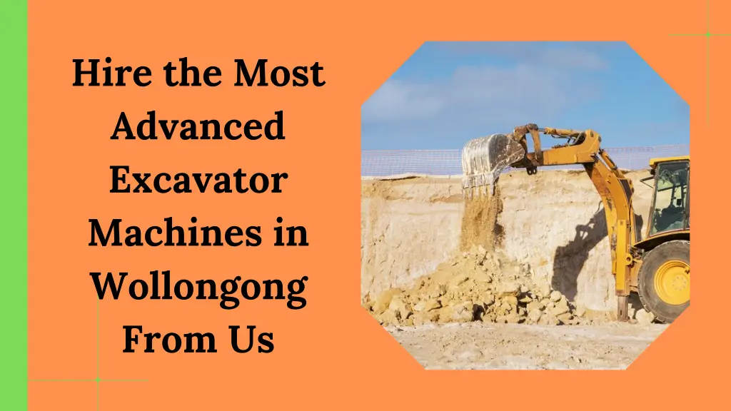 hire the most advanced excavator machines