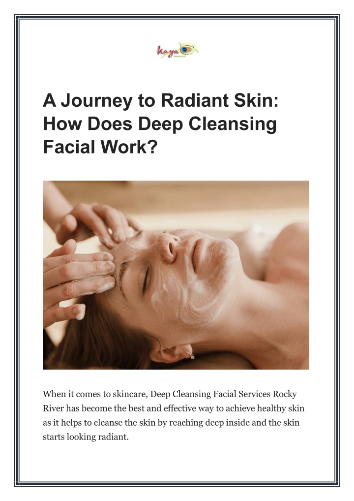 a journey to radiant skin how does deep cleansing
