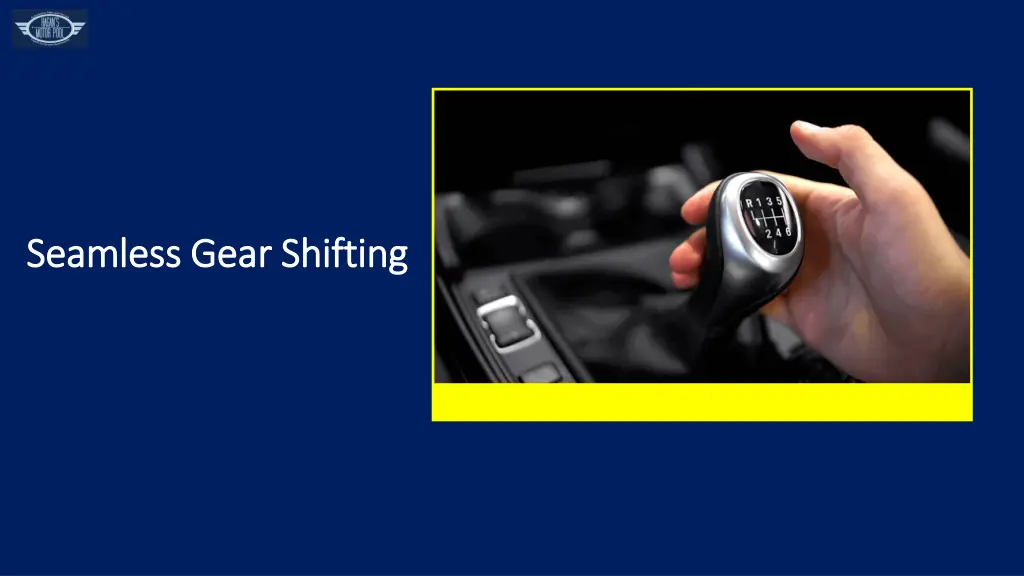 seamless gear shifting seamless gear shifting