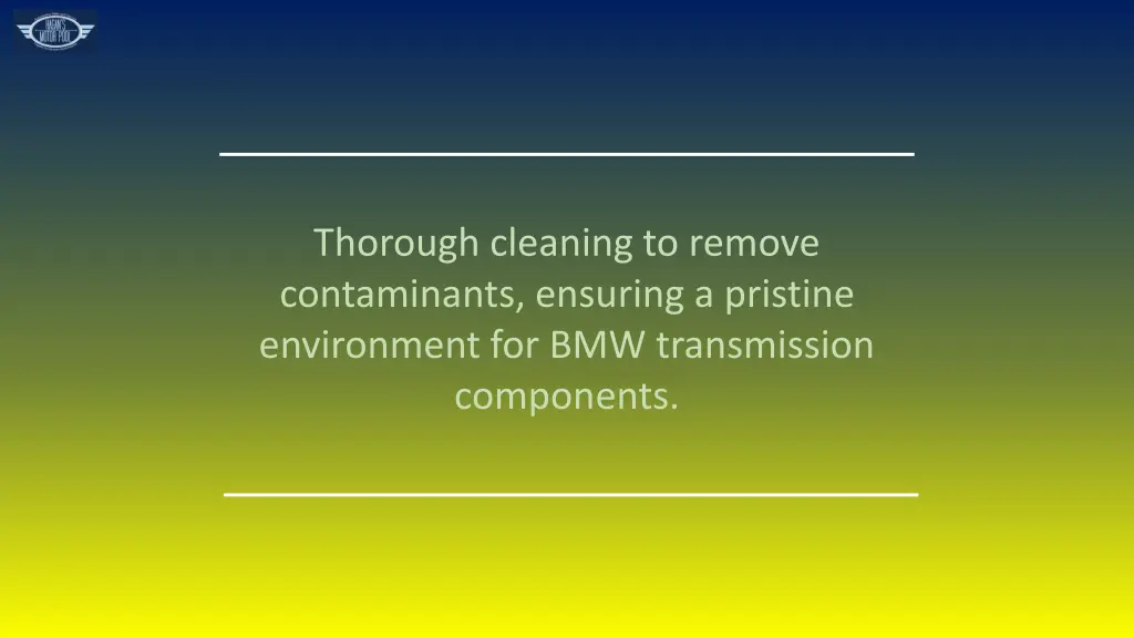 thorough cleaning to remove contaminants ensuring