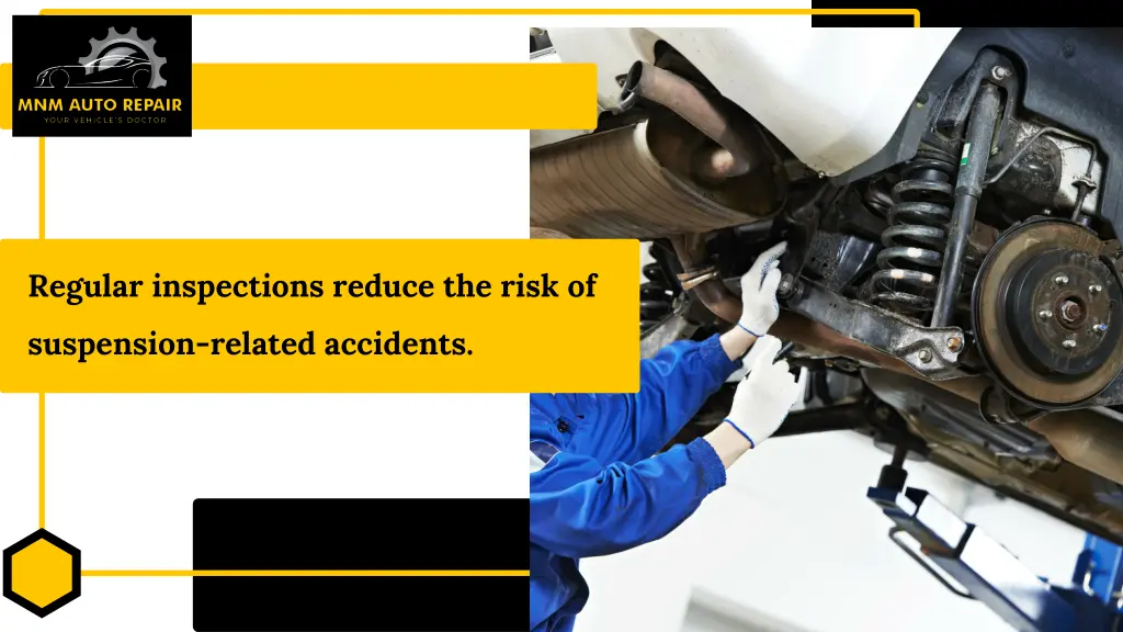 regular inspections reduce the risk of